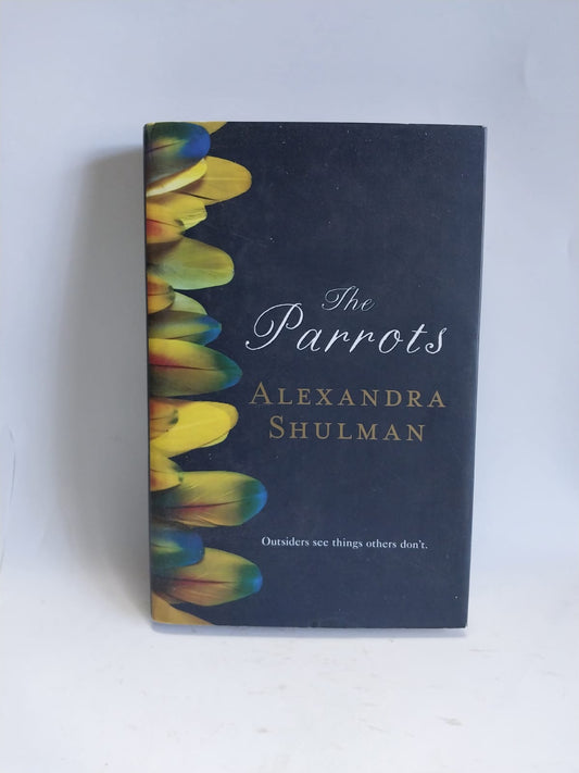 Shulman, Alexandra - THE PARROTS