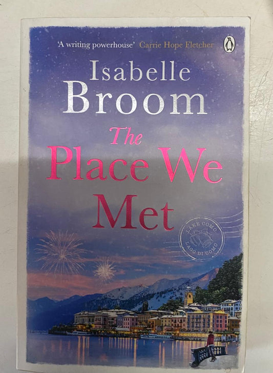 Broom, Isabelle - THE PLACE WE MET