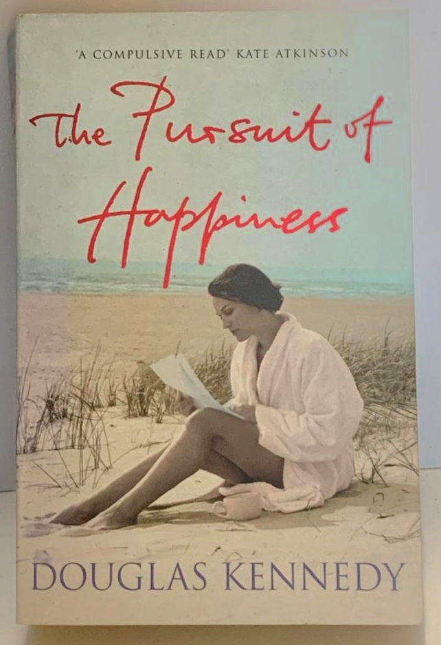 Kennedy, Douglas - THE PURSUIT OF HAPPINESS