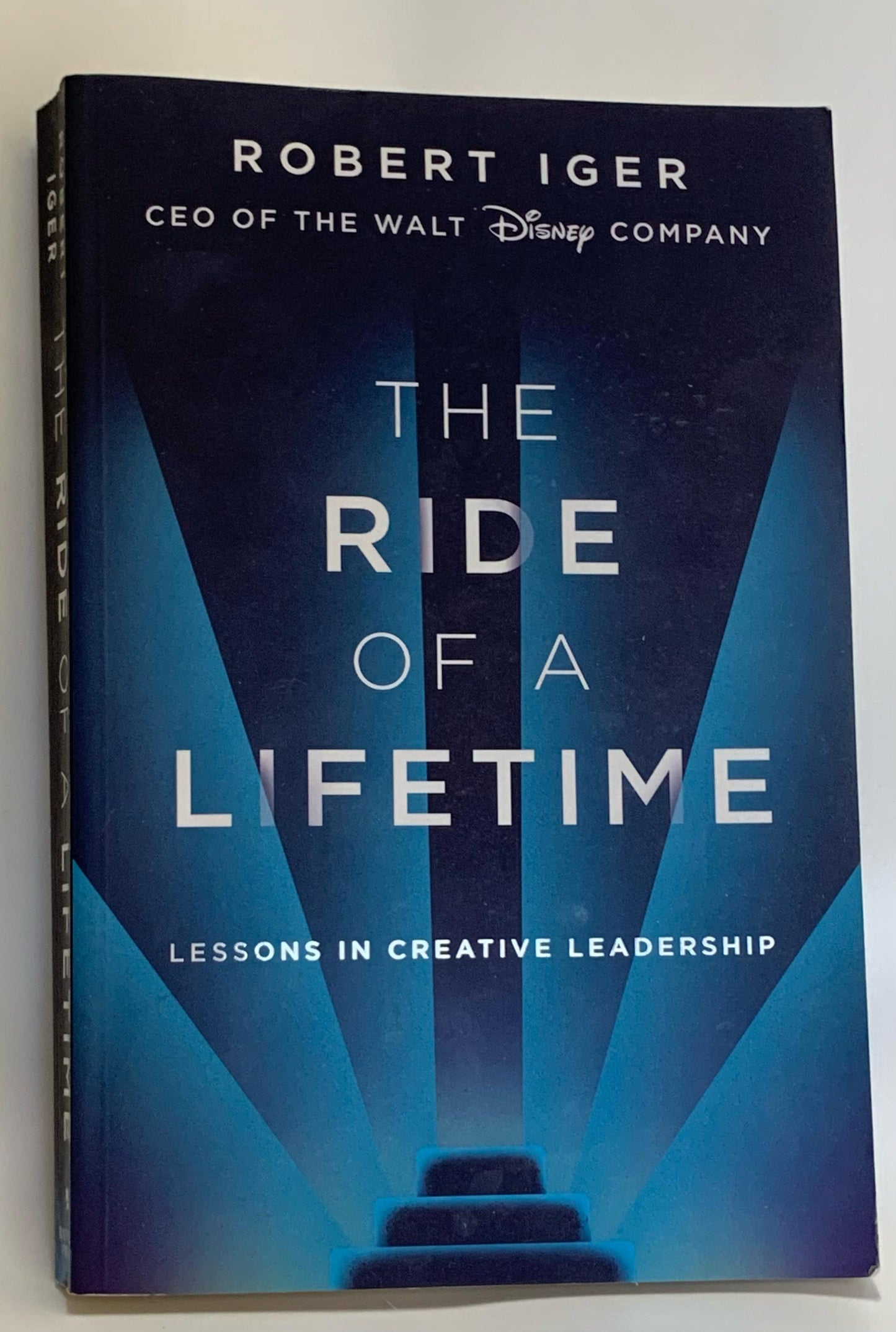 Iger, Robert - THE RIDE OF A LIFETIME