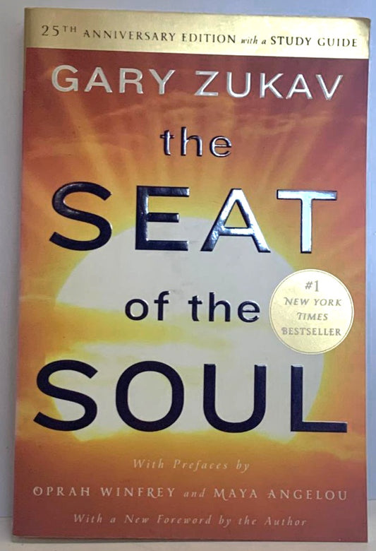 Zukav, Gary - THE SEAT OF THE SOUL