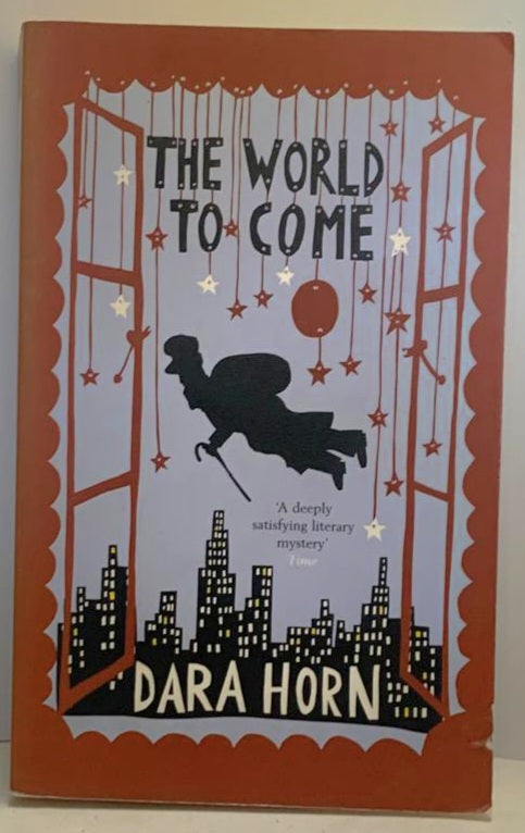 Horn, Dara - THE WORLD TO COME