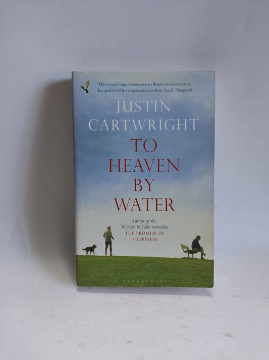 Cartwright, Justin - TO HEAVEN BY WATER