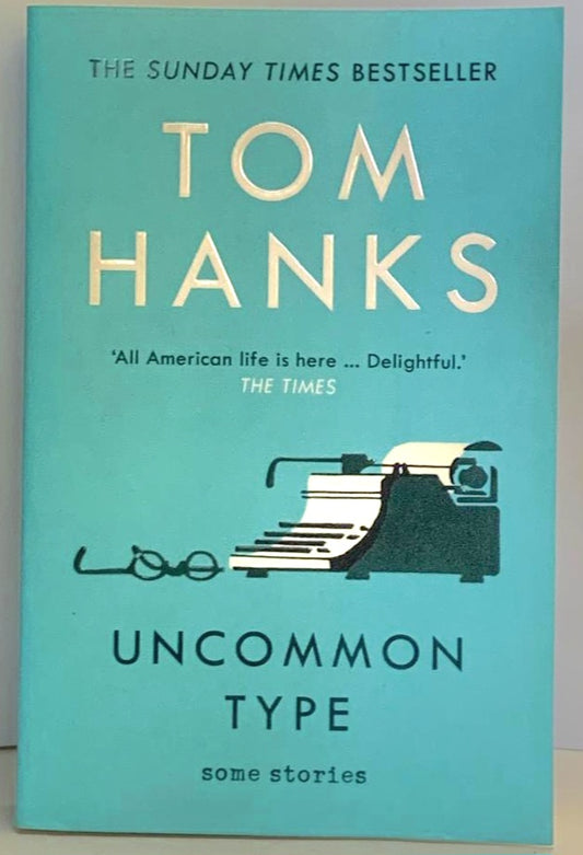 Hanks, Tom - UNCOMMON TYPE