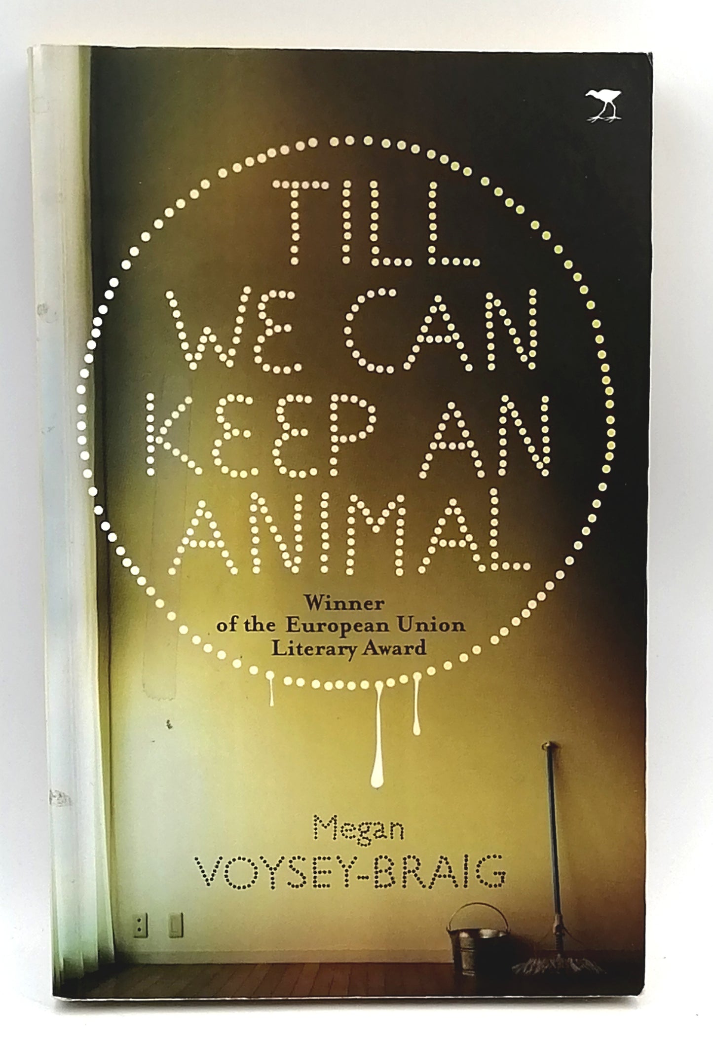 Voysey-Braig, Megan - TILL WE CAN KEEP AN ANIMAL