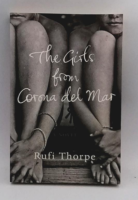 Thorpe, Rufi - THE GIRLS FROM CORONA DEL MAR