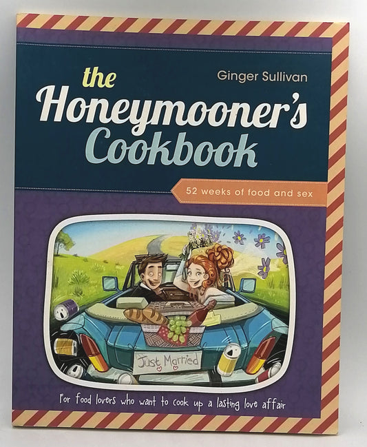 Sullivan, Ginger - THE HONEYMOONER'S COOKBOOK