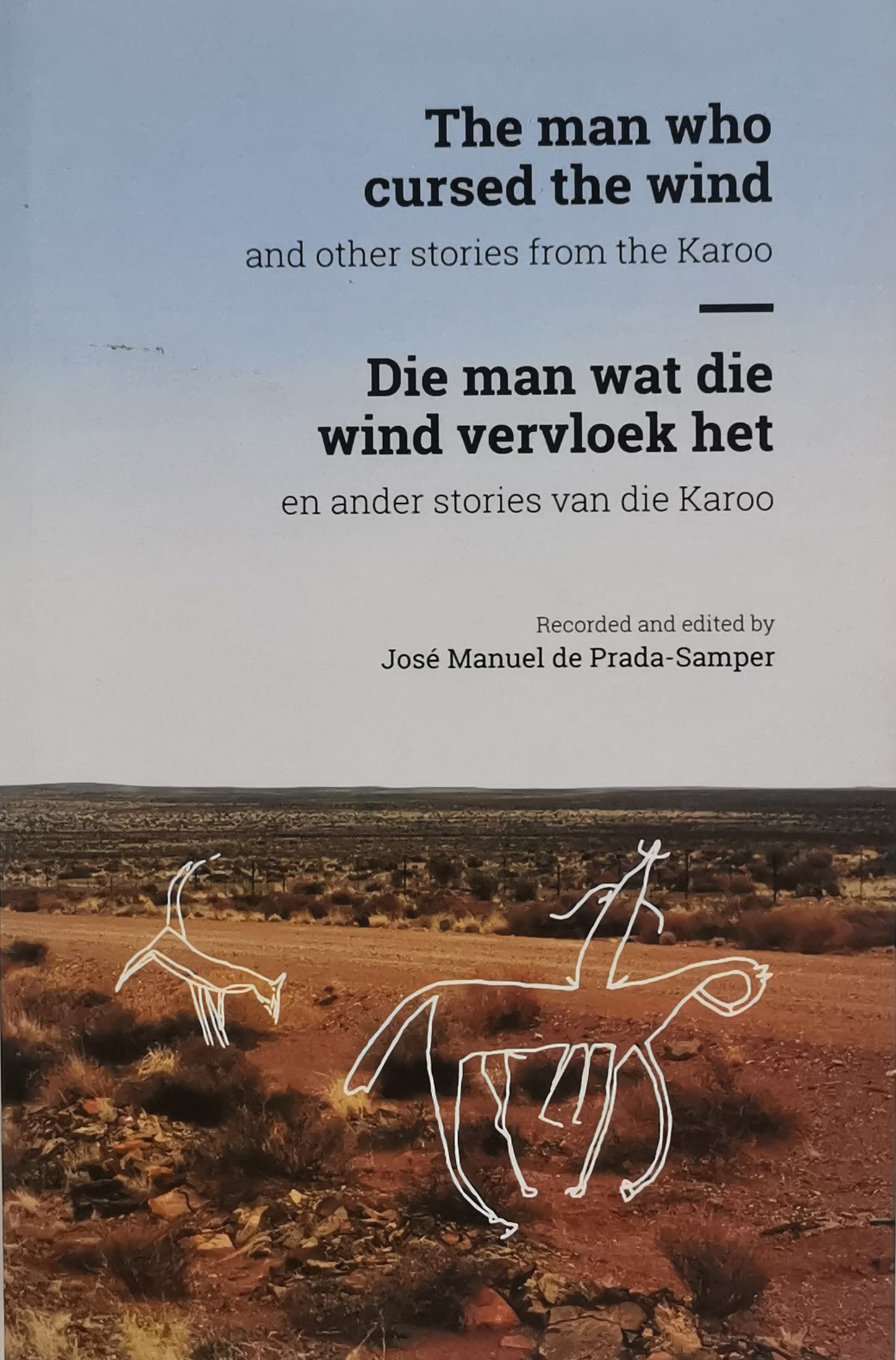 Manuel de Prada-Samper, José - THE MAN WHO CURSED THE WIND: AND OTHER STORIES FROM THE KAROO