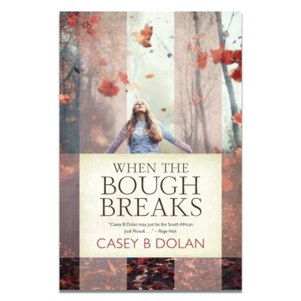 Dolan, Casey B. - WHEN THE BOUGH BREAKS