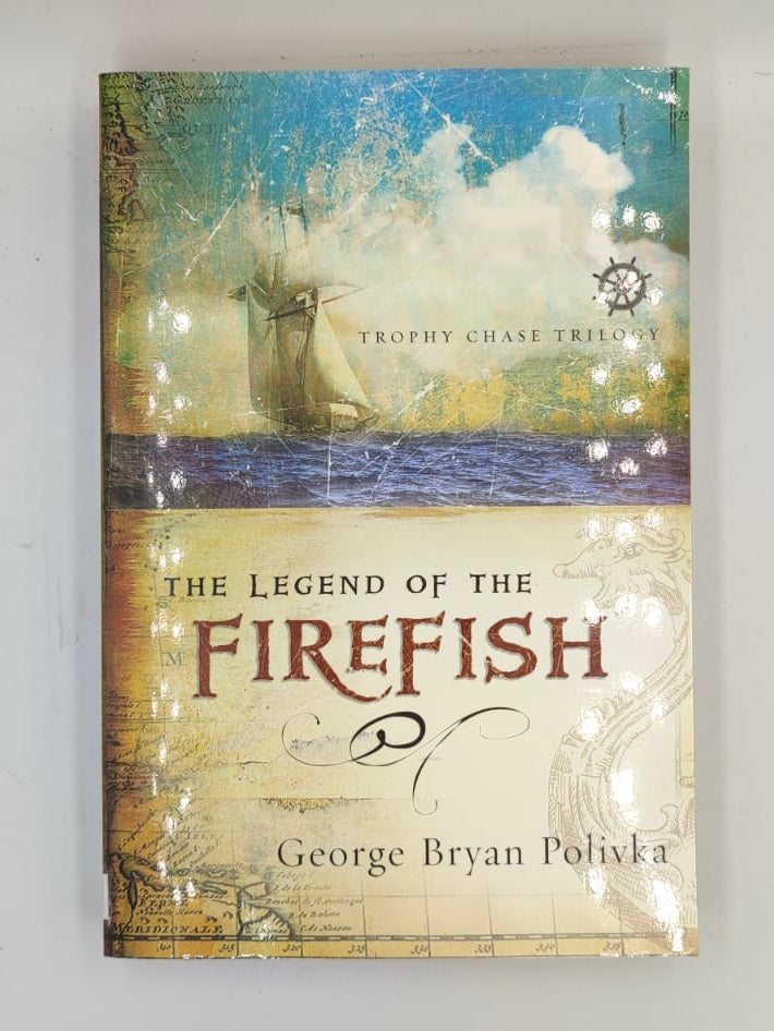 Polivka, George Brian - THE LEGEND OF THE FIREFISH